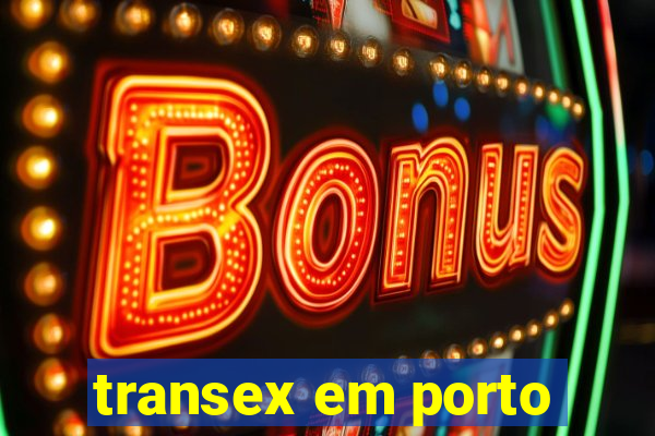 transex em porto